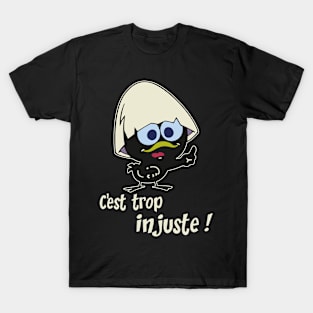 C'est Trop Injuste T-Shirt